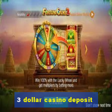 3 dollar casino deposit