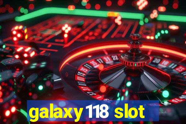 galaxy118 slot