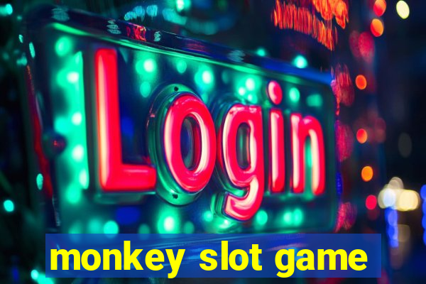 monkey slot game