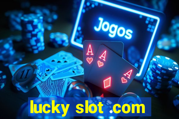 lucky slot .com