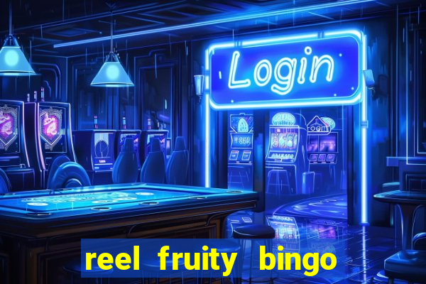 reel fruity bingo slot free play