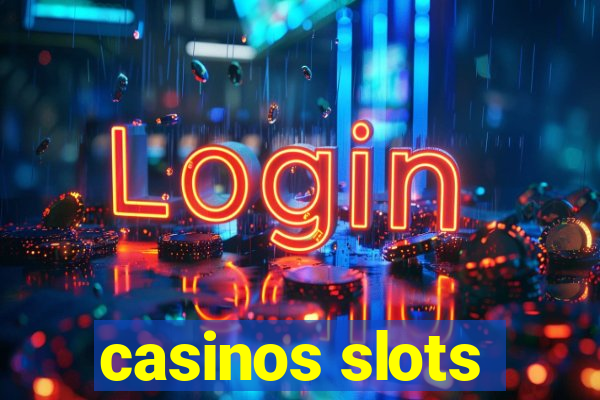 casinos slots