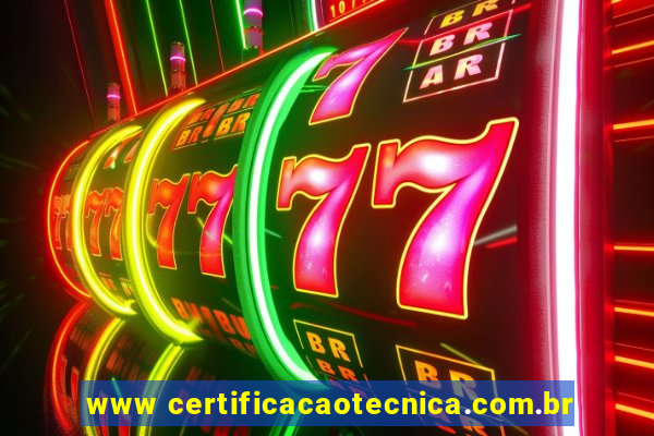 www certificacaotecnica.com.br