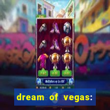 dream of vegas: slots casino