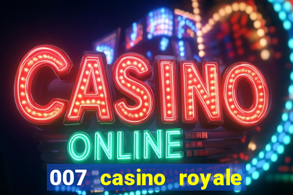 007 casino royale assistir online hd