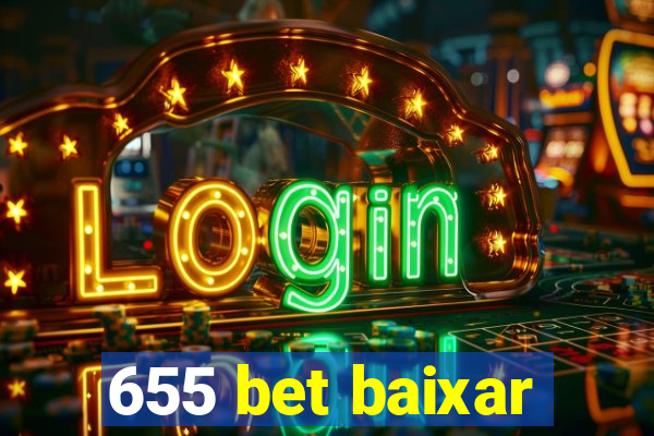 655 bet baixar