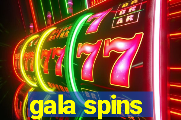 gala spins