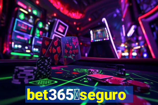 bet365茅seguro