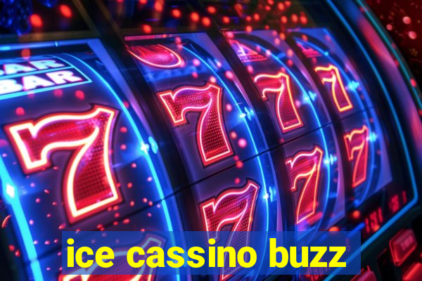 ice cassino buzz