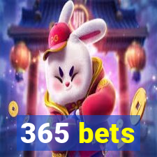 365 bets