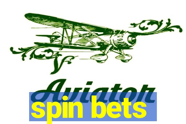 spin bets