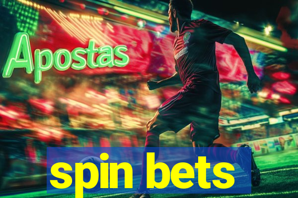 spin bets