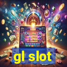 gl slot