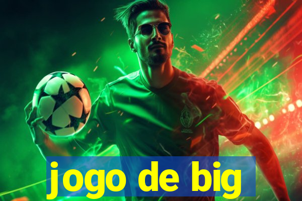 jogo de big