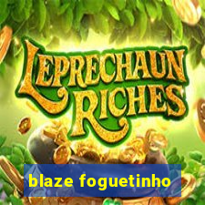 blaze foguetinho