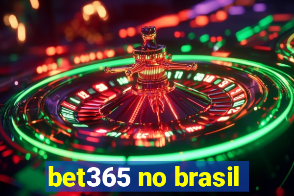 bet365 no brasil