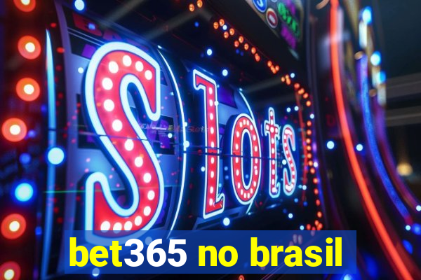 bet365 no brasil