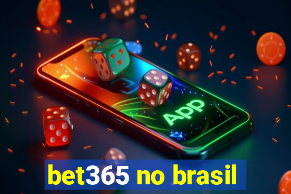 bet365 no brasil