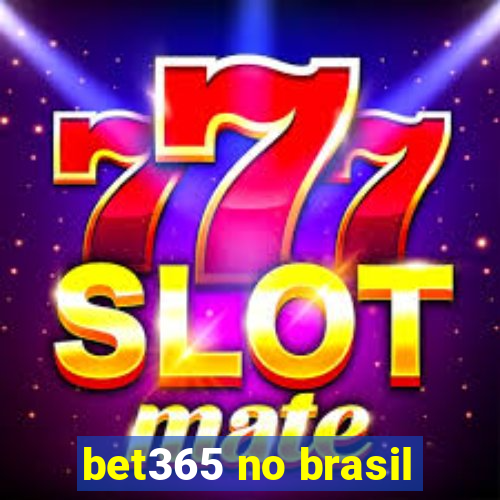 bet365 no brasil