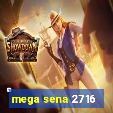 mega sena 2716