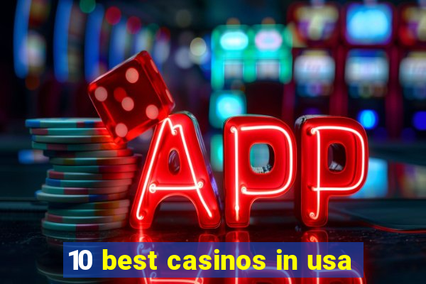 10 best casinos in usa