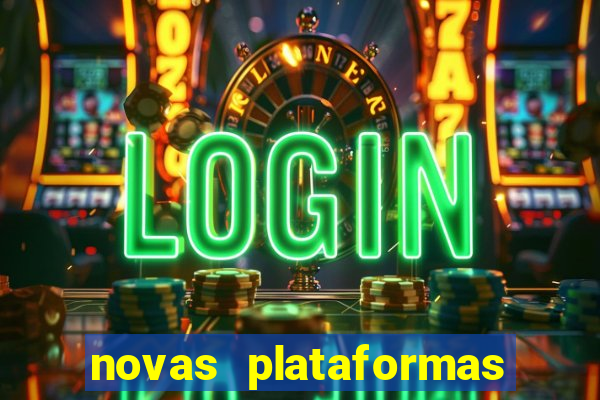 novas plataformas de apostas cassino