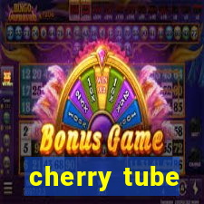 cherry tube