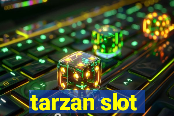 tarzan slot