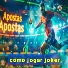 como jogar joker