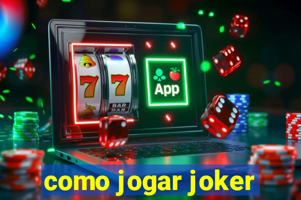 como jogar joker