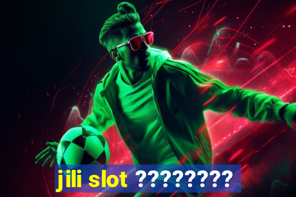 jili slot ????????