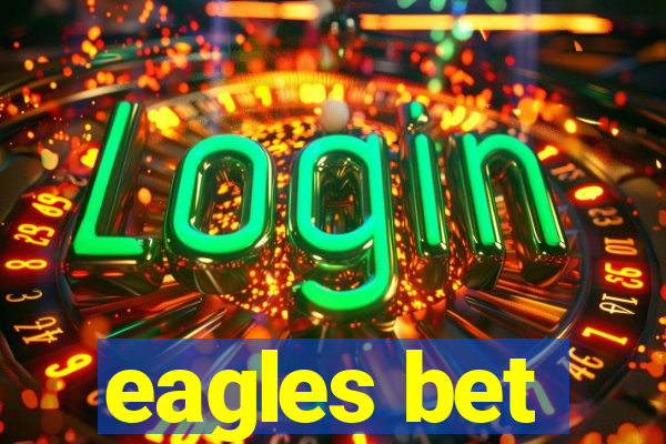 eagles bet