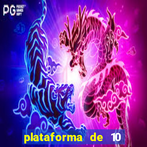 plataforma de 10 reais jogo