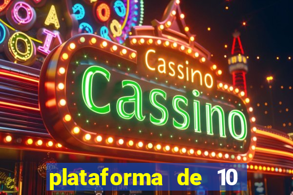 plataforma de 10 reais jogo