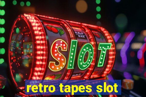 retro tapes slot