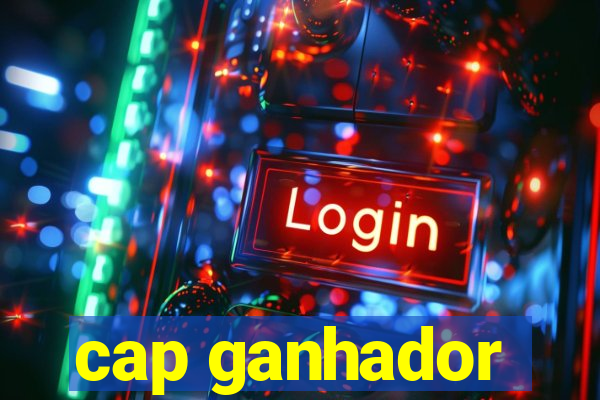 cap ganhador