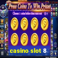 casino slot 8