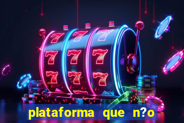 plataforma que n?o precisa depositar