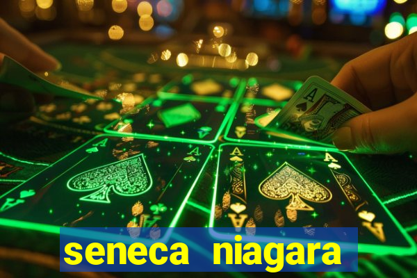 seneca niagara resort casino