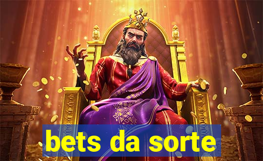 bets da sorte