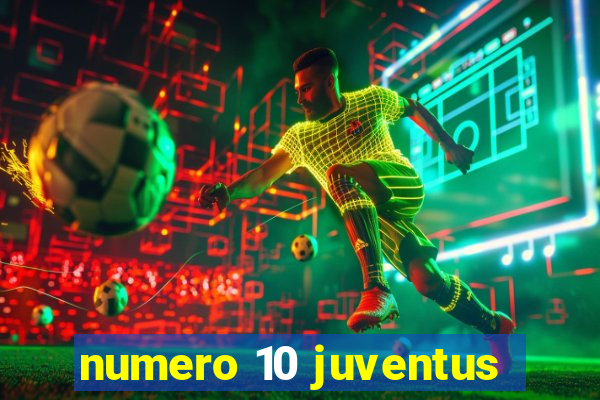 numero 10 juventus