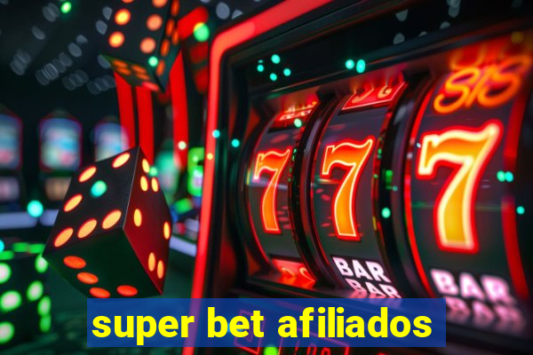 super bet afiliados