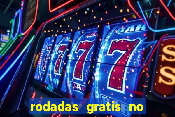 rodadas gratis no fortune tiger