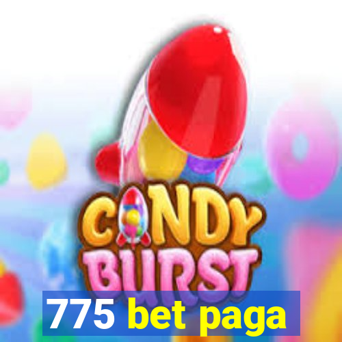 775 bet paga