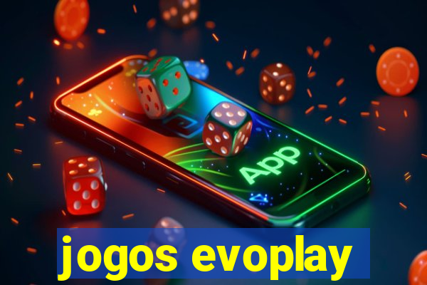 jogos evoplay