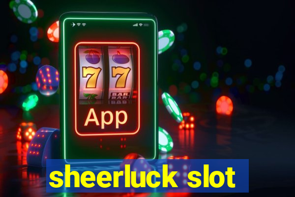 sheerluck slot