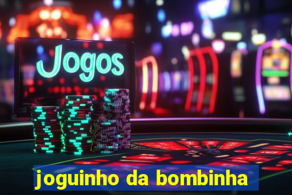 joguinho da bombinha