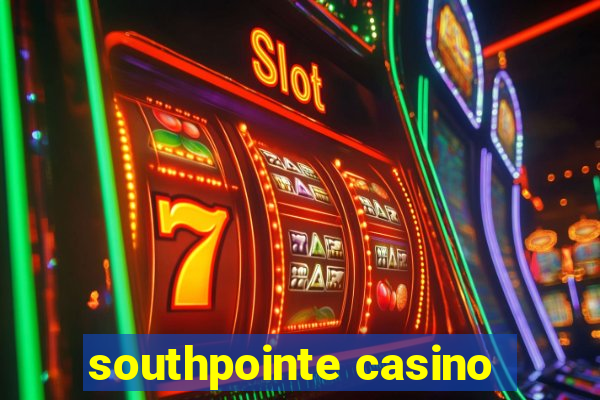 southpointe casino