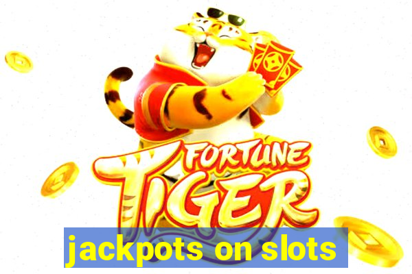 jackpots on slots