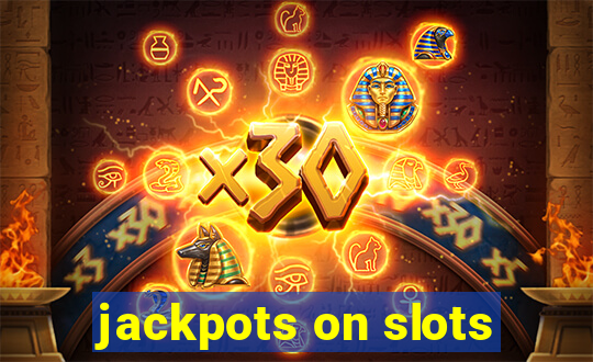 jackpots on slots